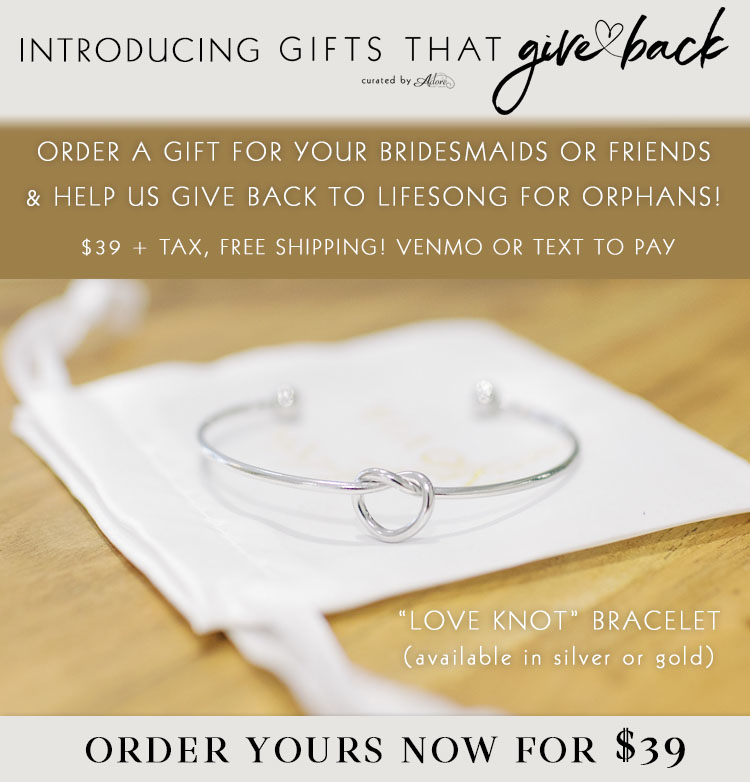 Gifts that Give Back, Love Knot Bracelet to benefit Lifesong for Orphans